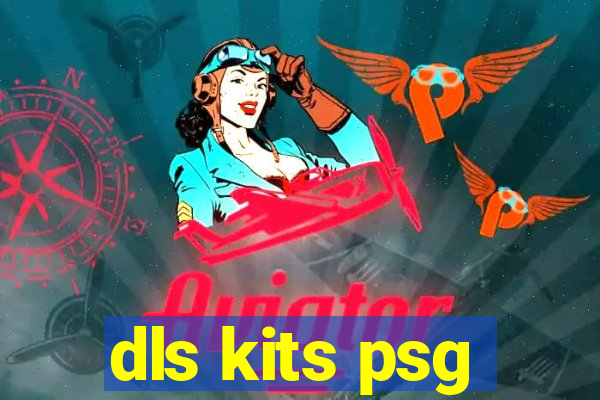 dls kits psg